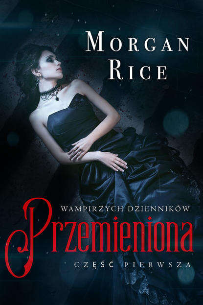 Przemieniona  — Морган Райс