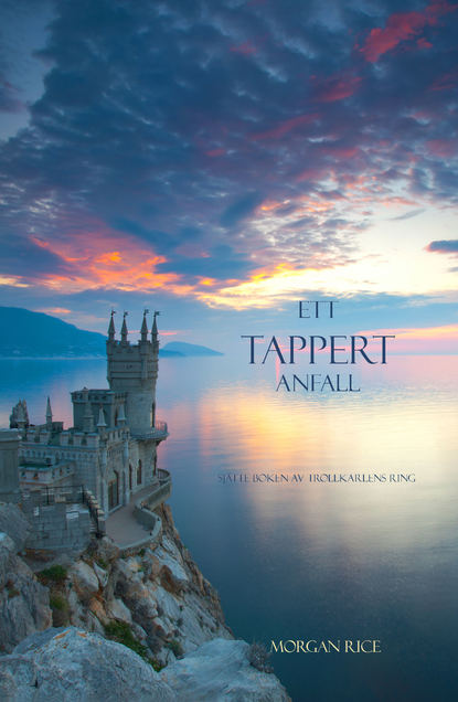 Ett Tappert Anfall  - Морган Райс