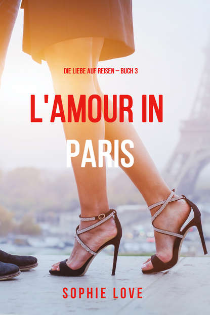 Eine Liebe in Paris  — Софи Лав