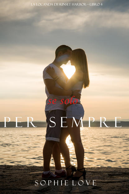 Se Solo per Sempre  — Софи Лав