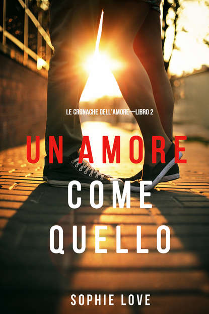 Un Amore come Quello  — Софи Лав