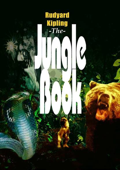 The Jungle Book — Редьярд Джозеф Киплинг