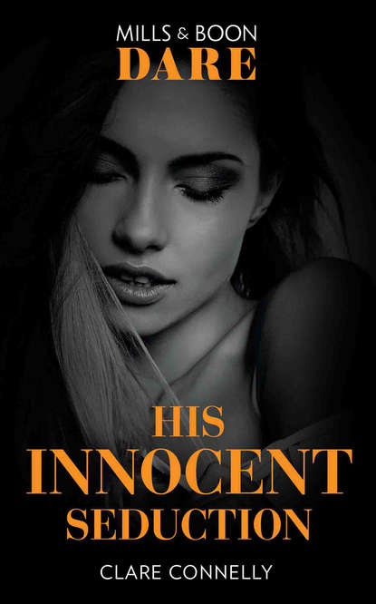 His Innocent Seduction - Клэр Коннелли