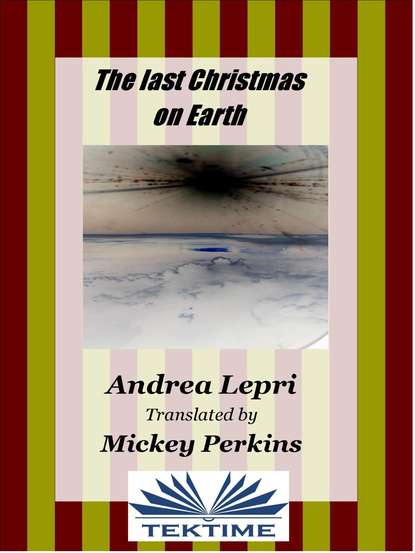 The Last Christmas On Earth — Андреа Лепри