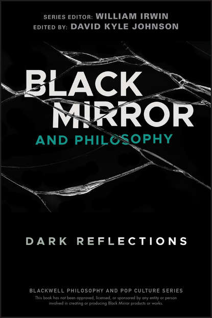 Black Mirror and Philosophy - Группа авторов