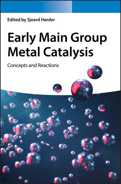 Early Main Group Metal Catalysis - Группа авторов