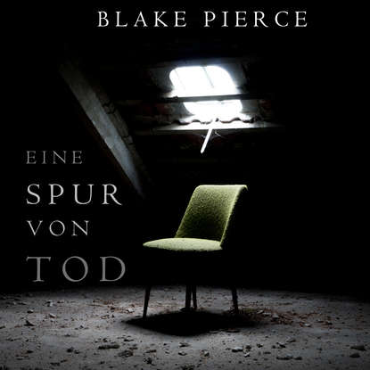 Eine Spur von Tod - Блейк Пирс