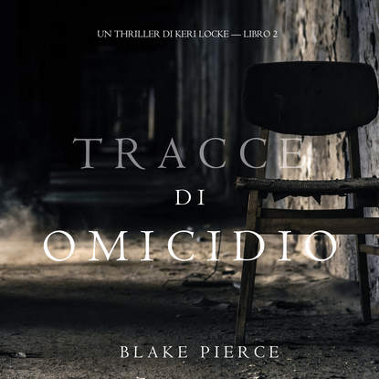 Tracce di Omicidio - Блейк Пирс