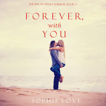 Forever, With You — Софи Лав