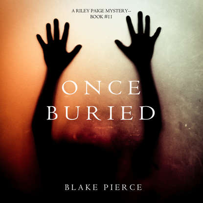 Once Buried — Блейк Пирс