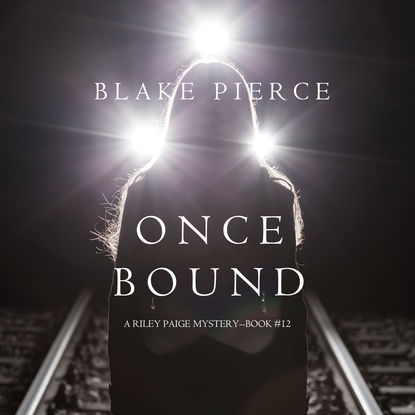 Once Bound — Блейк Пирс