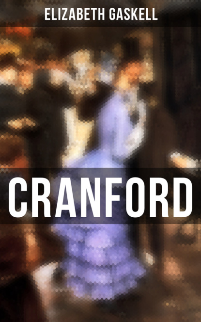 Cranford — Элизабет Гаскелл