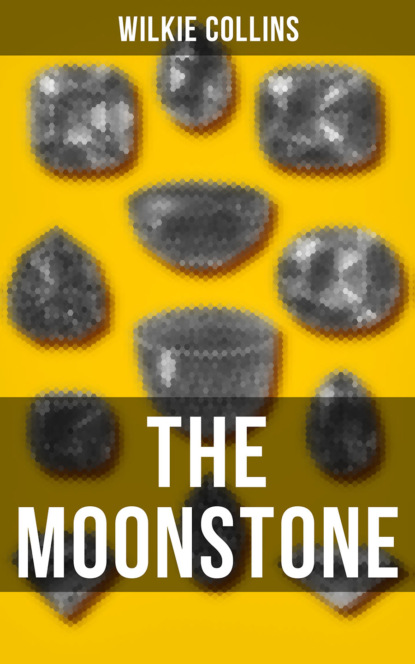 THE MOONSTONE - Уилки Коллинз