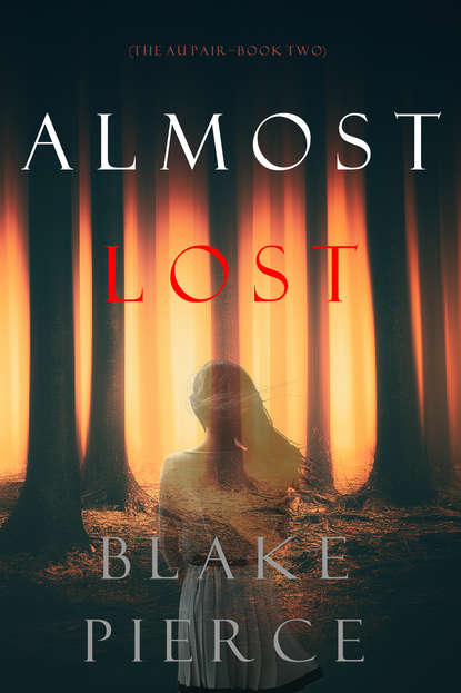 Almost Lost — Блейк Пирс