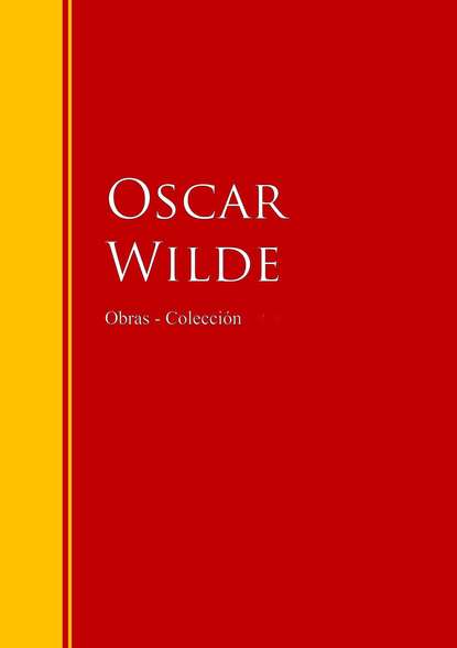 Las Obras de Oscar Wilde - Оскар Уайльд