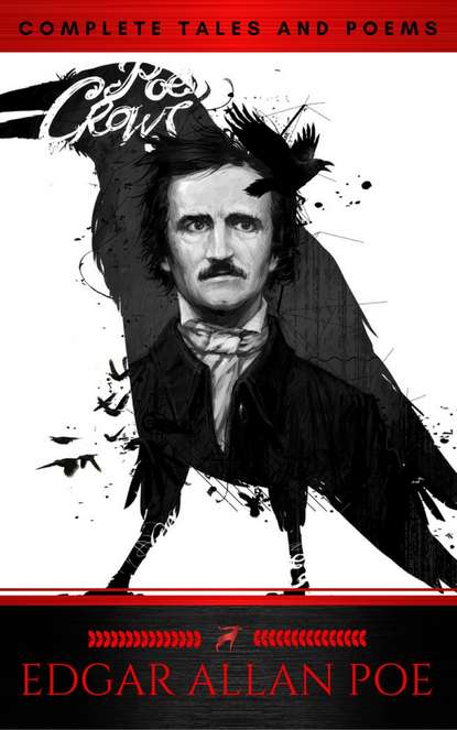 The Collected Works of Edgar Allan Poe: A Complete Collection of Poems and Tales — Эдгар Аллан По