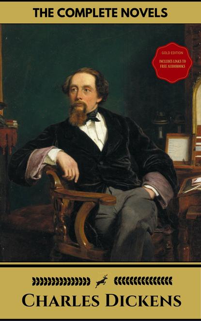 Charles Dickens: The Complete Novels (Gold Edition) (Golden Deer Classics) [Included audiobooks link + Active toc] — Чарльз Диккенс