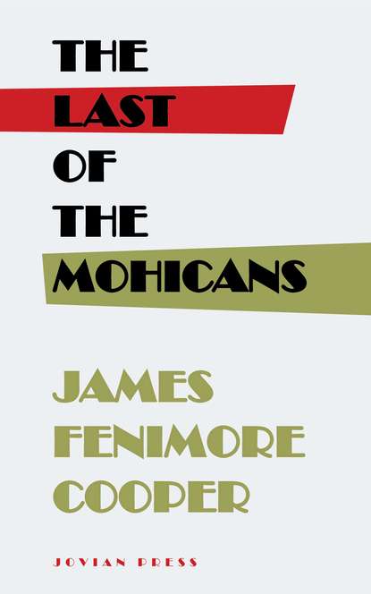 The Last of the Mohicans — Джеймс Фенимор Купер