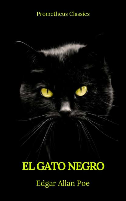 El gato negro (Prometheus Classics) — Эдгар Аллан По