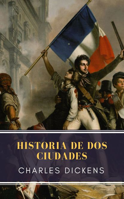 Historia de dos ciudades - Чарльз Диккенс