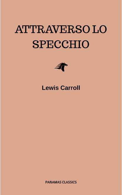 Attraverso lo specchio — Льюис Кэрролл