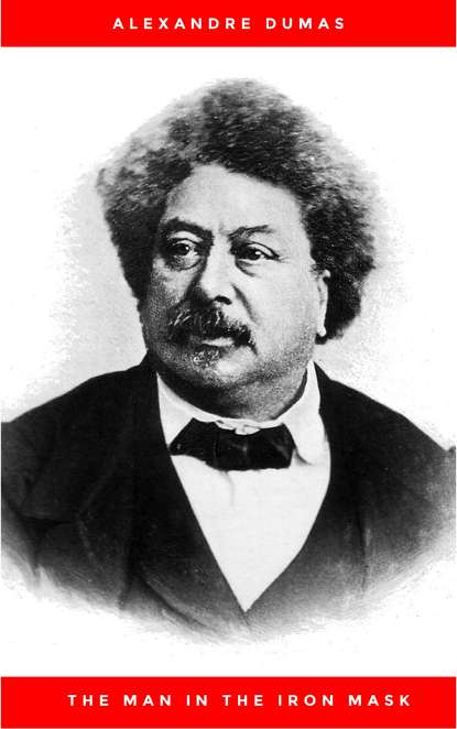 Alexandre Dumas - The Man in the Iron Mask — Александр Дюма