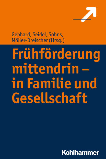 Fr?hf?rderung mittendrin - in Familie und Gesellschaft - Группа авторов