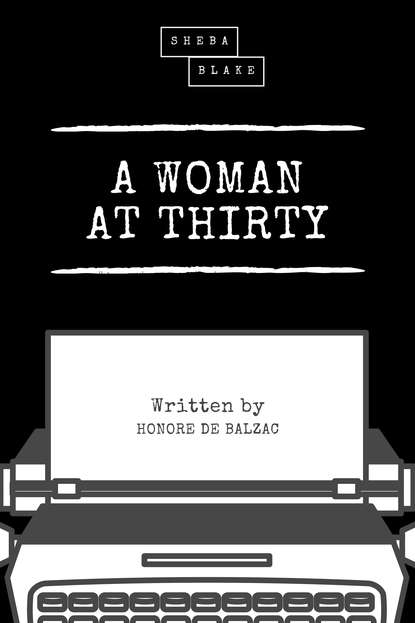 A Woman at Thirty — Оноре де Бальзак