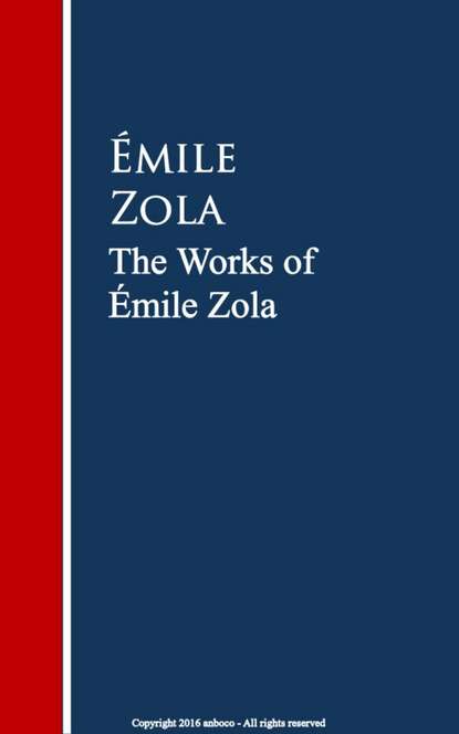 The Works of ?mile Zola - Эмиль Золя