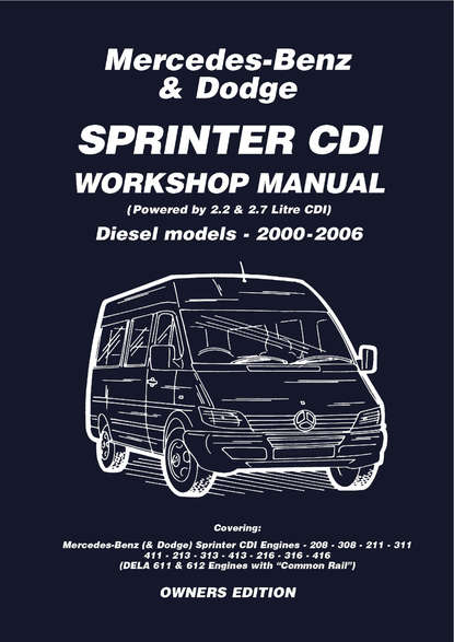 Mercedes Benz & Dodge  Sprinter CDI 2000-2006 Owners Workshop Manual - Various