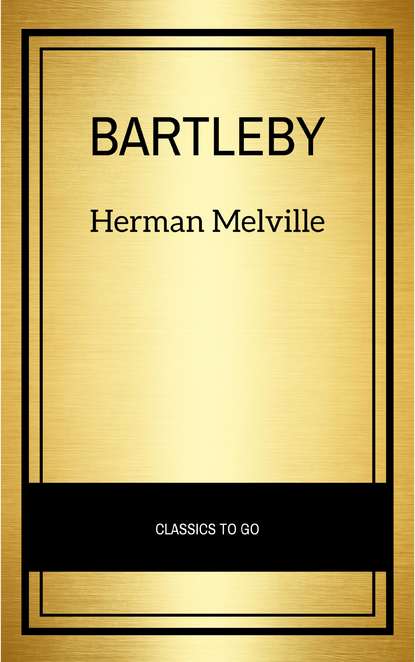 Bartleby — Герман Мелвилл