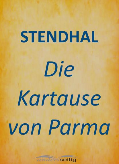 Die Kartause von Parma - Стендаль