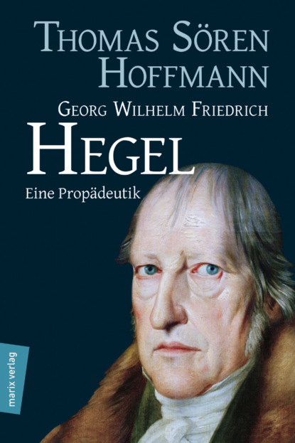 Georg Wilhelm Friedrich Hegel - Группа авторов