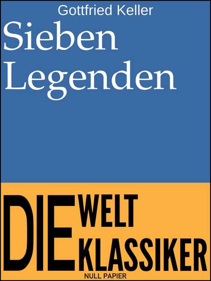 Sieben Legenden - Готфрид Келлер