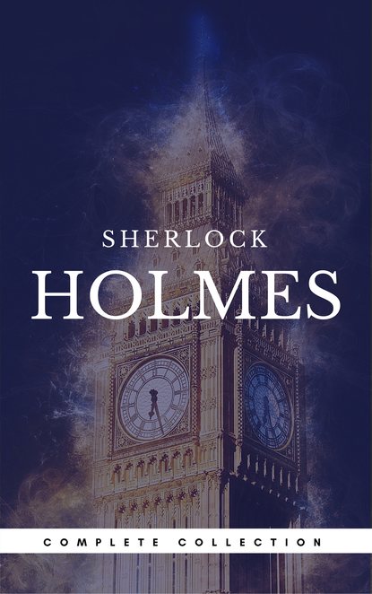 Sherlock Holmes: The Complete Collection (Book Center) — Артур Конан Дойл