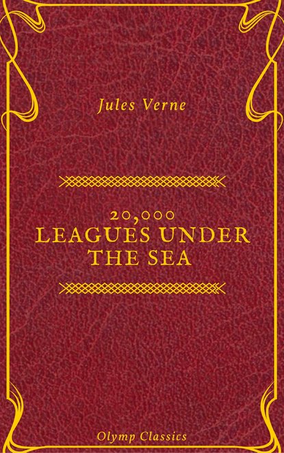 20,000 Leagues Under the Sea (Annotated) (Olymp Classics) — Жюль Верн