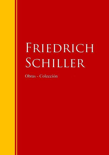 Obras - Colecci?n de Friedrich Schiller - Фридрих Шиллер