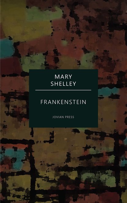 Frankenstein — Мэри Шелли