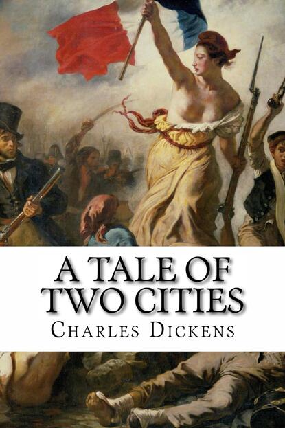 A Tale of Two Cities — Чарльз Диккенс