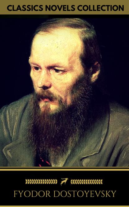 Fyodor Dostoyevsky: The complete Novels (Golden Deer Classics) - Федор Достоевский