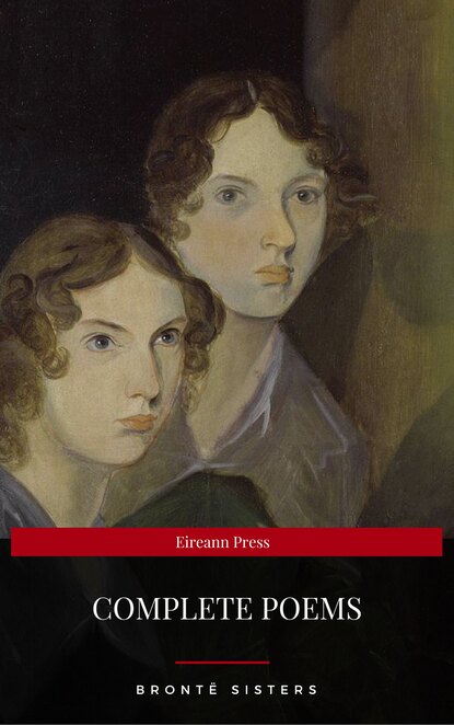 Bront? Sisters: Complete Poems (Eireann Press) — Эмили Бронте