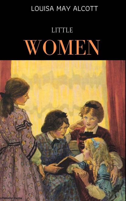 Little Women [with Biographical Introduction] — Луиза Мэй Олкотт