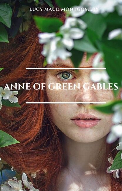 Anne of Green Gables: The Complete  Collection — Люси Мод Монтгомери