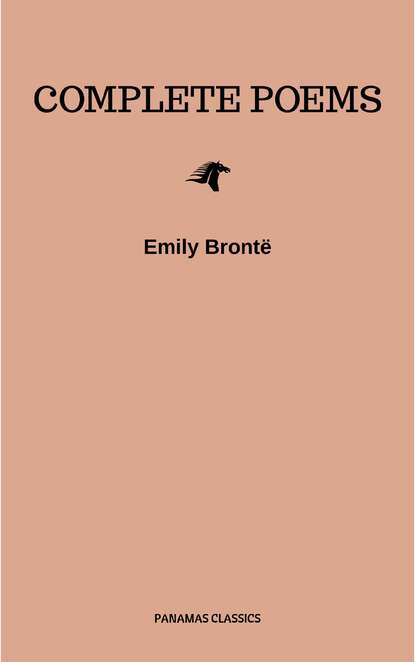 Bront? Sisters: Complete Poems — Эмили Бронте