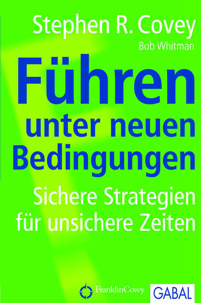 F?hren unter neuen Bedingungen — Стивен Кови