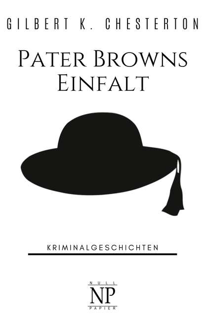 Pater Browns Einfalt — Гилберт Кит Честертон