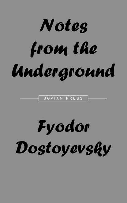 Notes from the Underground — Федор Достоевский