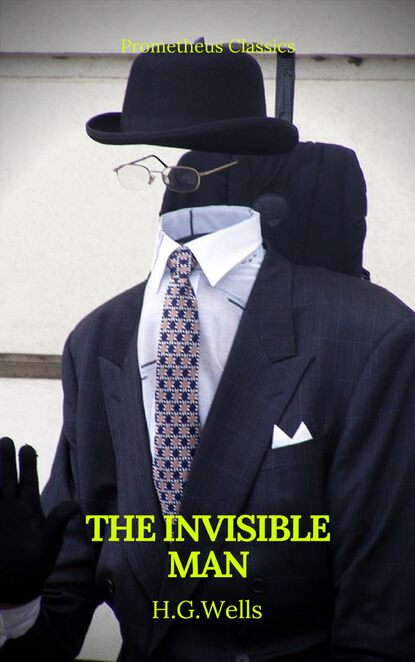 The Invisible Man (Prometheus Classics) - Герберт Уэллс