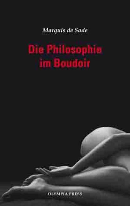 Die Philosophie im Boudoir - Маркиз де Сад