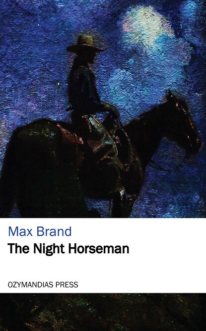 The Night Horseman — Макс Брэнд